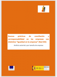 Buenas prácticas de conciliación y corresponsabilidad en las empresas de la Red con distintivo Igualdad en la Empresa (Red DIE)